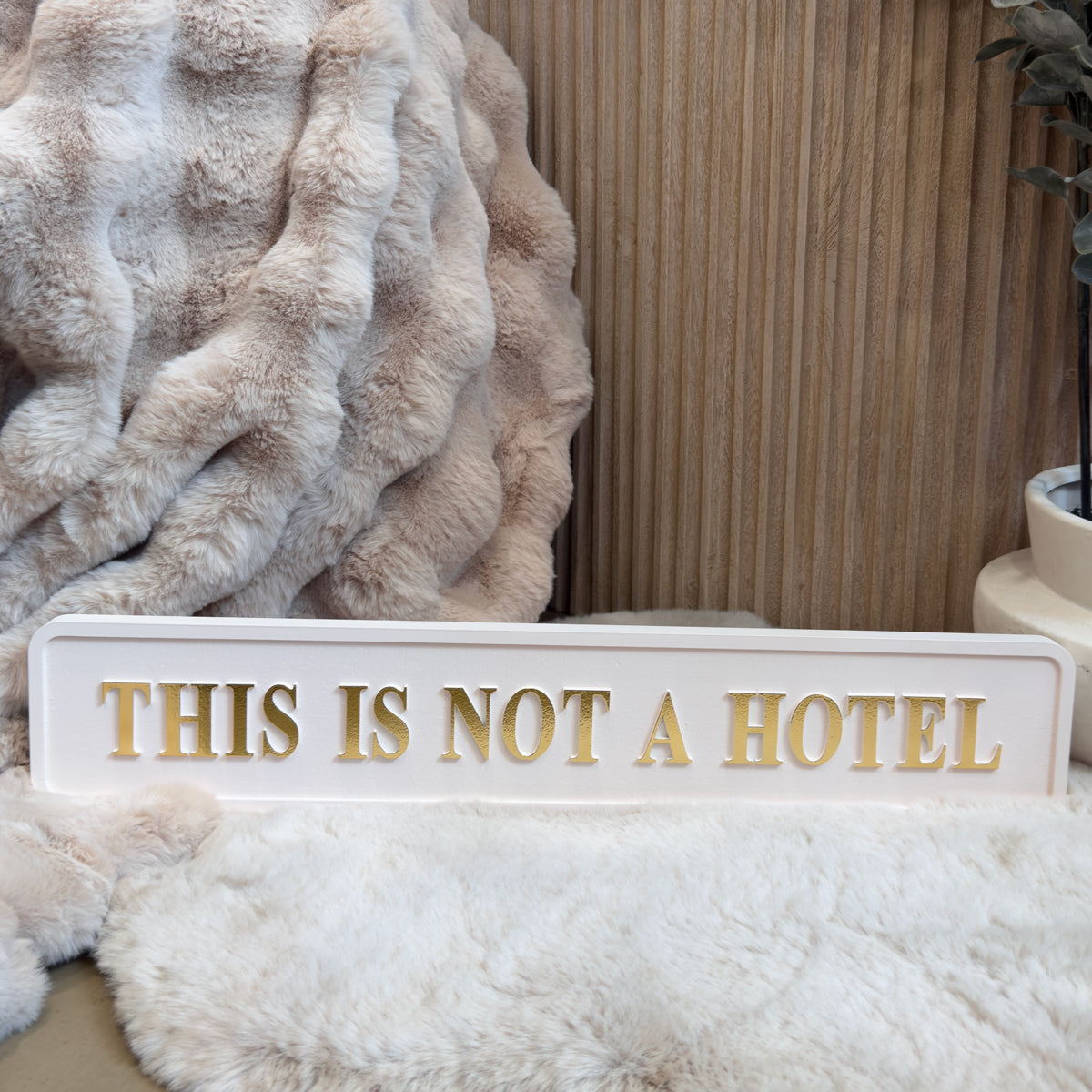 This Is Not A Hotel Wall Sign