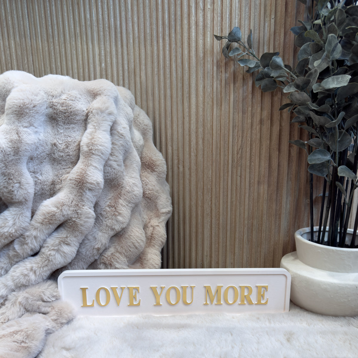 Love You More Wall Sign