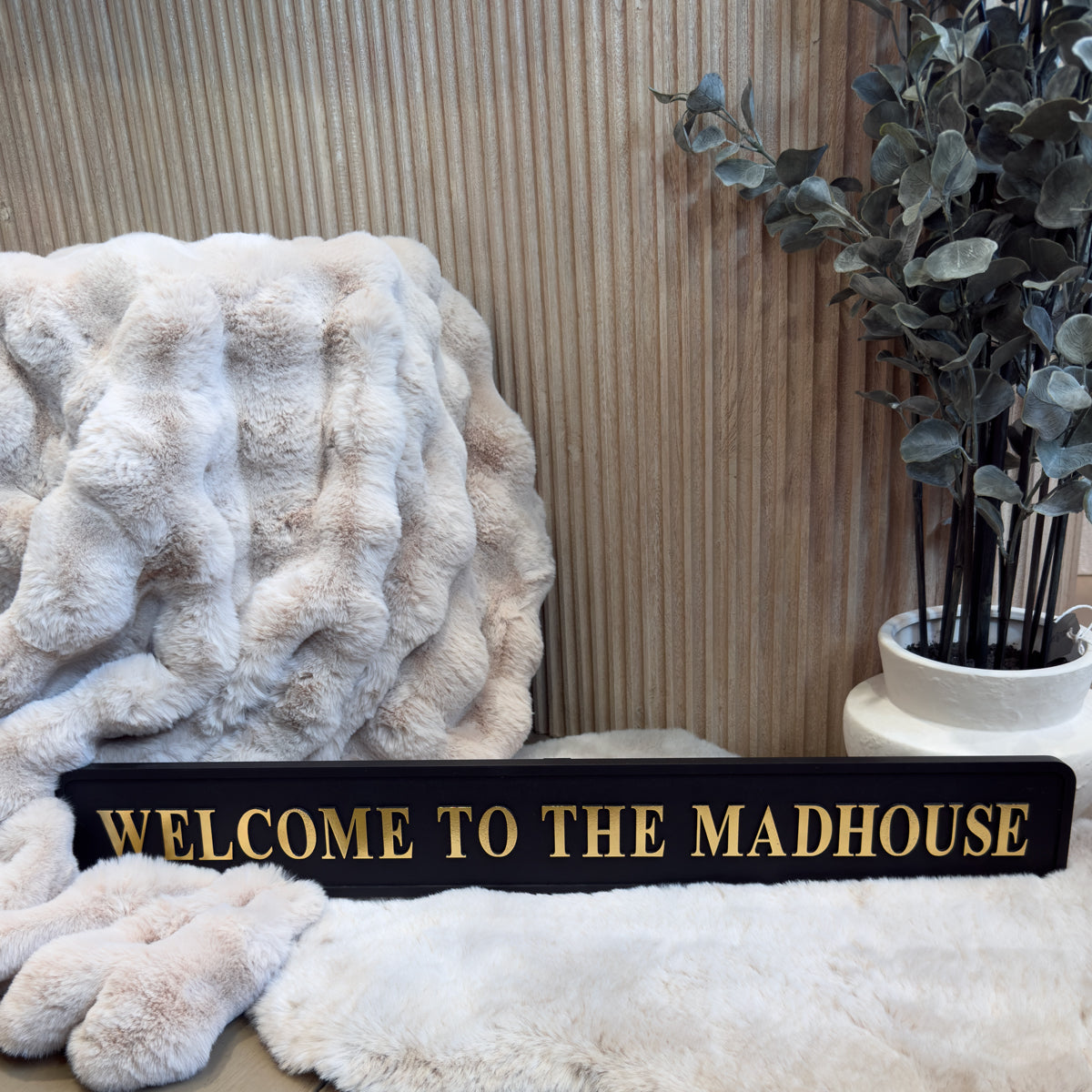 Welcome to the Madhouse Wall Sign