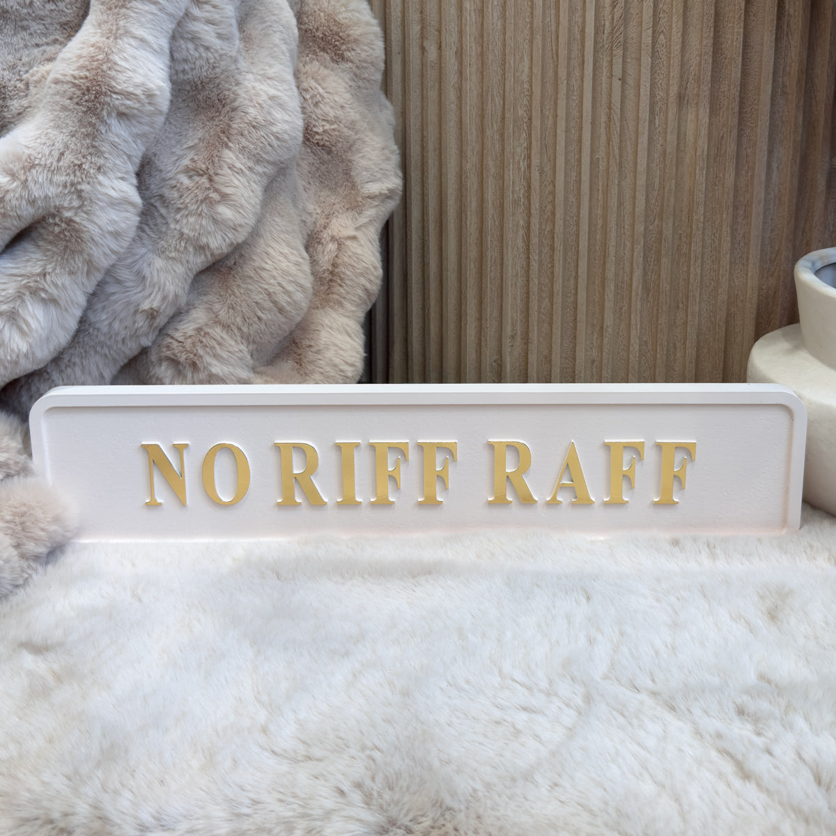 No Riff Raff Wall Sign