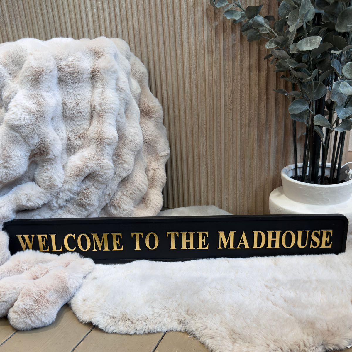 Welcome to the Madhouse Wall Sign