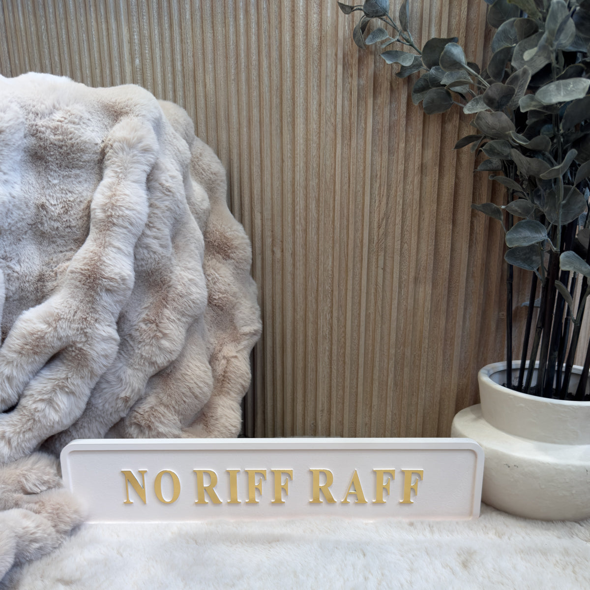 No Riff Raff Wall Sign