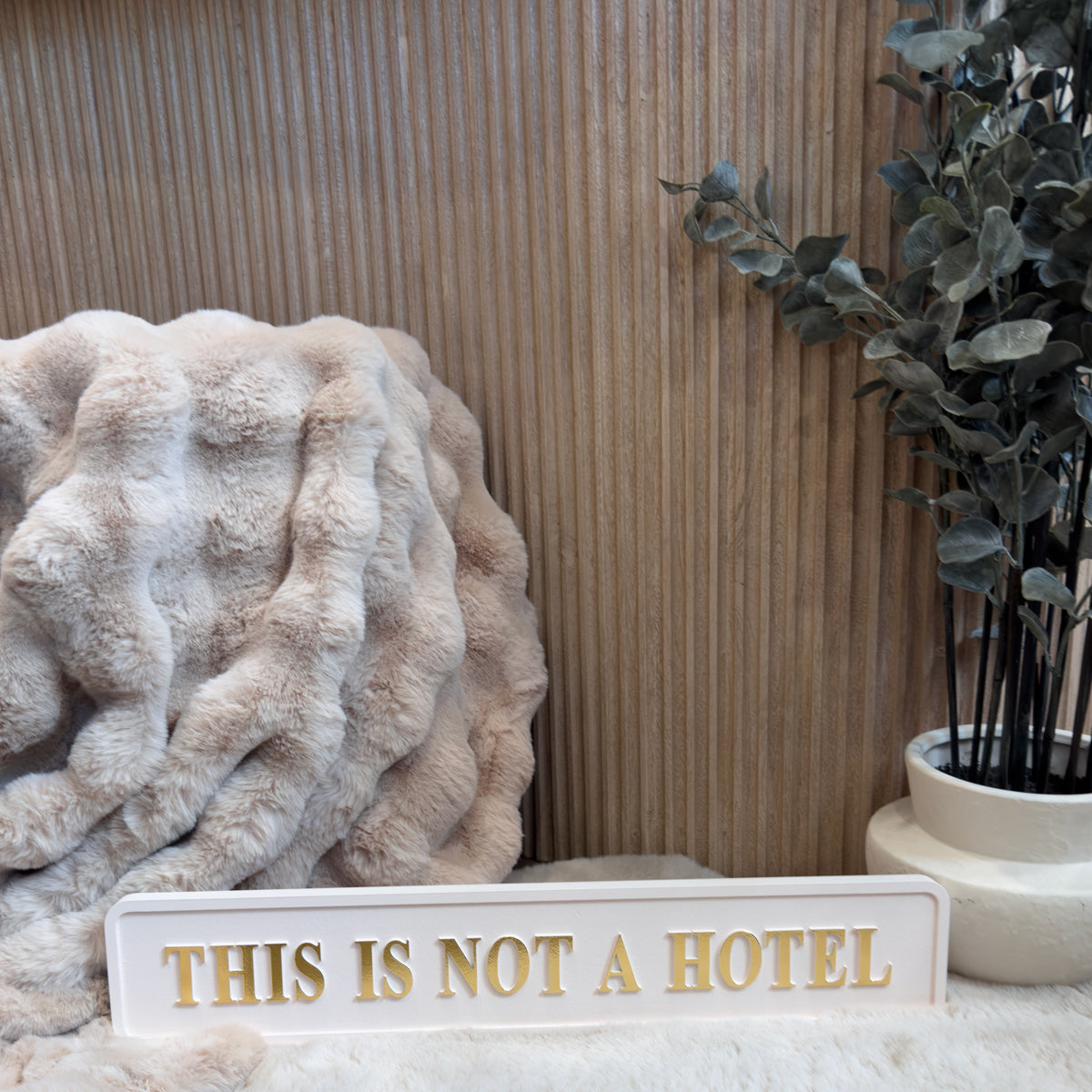 This Is Not A Hotel Wall Sign